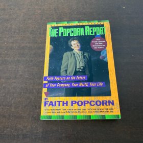 The Popcorn Report：Faith Popcorn on the Future of Your Company, Your World, Your Life