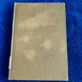 ESSAYS ON MODERN NOVELISTS WILLIAM LYON PHELPS（馆藏）精装 32开 1924年版