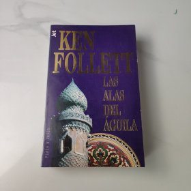 KEN FOLLETT LAS ALAS DEL AGUILA