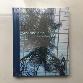 Susanne Kessler: Framing Space 苏珊·凯斯勒（Susanne Kessler）：框架空间  精装艺术画册