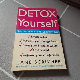 Detox Yourself : Feel the Benefits after Only 7 Days