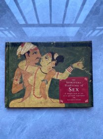 The Spiritual Traditions of Sex: A Unique Look at Sex as a Spiritual Experience