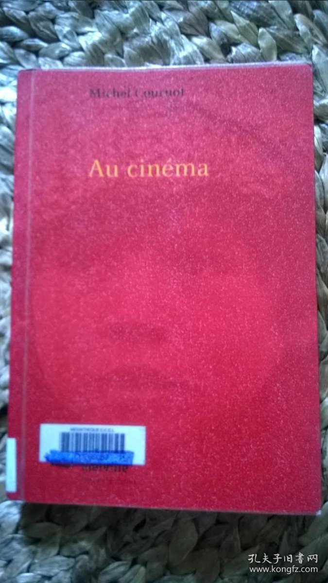 法文 AU CINÉMA(作者为法国导演、编剧、演员，主要作品《那些法国电影院的历史》、《忧郁的高卢人》、《周末》。)