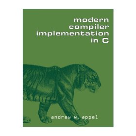 Modern Compiler Implementation in C 现代编译原理-C语言描述 安德鲁·W.安佩尔