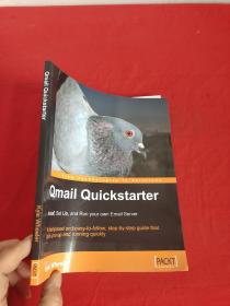 Qmail Quickstarter: Install, Set Up and   （ 16开 ） 【详见图】