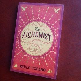 The Alchemist, 25th Anniversary: A Fable About Following Your Dream（炼金术师）（作者:保罗 科埃略）