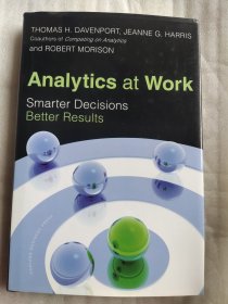 Analytics at Work：Smarter Decisions, Better Results