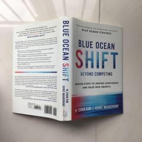 Blue Ocean Shift Beyond Competing - Proven Steps to Inspire Confidence and Seize New Growth 精装