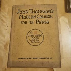 John thomsons modern course for thepiano the first grade book（现代钢琴课程 ）——民国乐谱