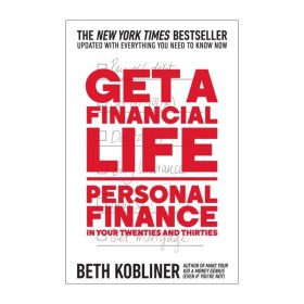 Get a Financial Life：Personal Finance in Your Twenties and Thirties