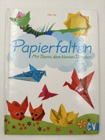 Papierfalten: Mit Benni, dem kleinen Drachen 德语