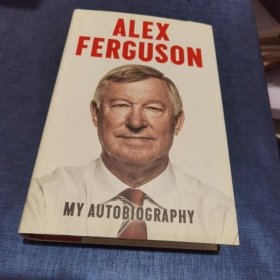 Alex Ferguson：My Autobiography