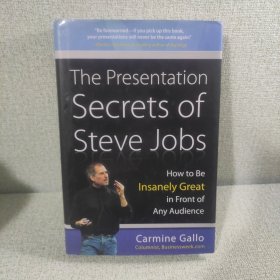 The Presentation Secrets of Steve Jobs：How to Be Insanely Great in Front of Any Audience