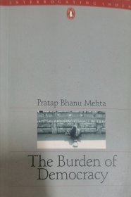 印度出版,作者签赠 《印度民主的负担》the Burden of Democracy Interrogating India
