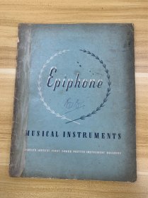 Epiphone MUSICAL INSTRUMENTS 民国时期 提琴画册 纽约 美国印制 printed in U.S.of America 封面背面 有中距离投篮命中率高 广东东南海县等字样 还有精算公式笔记 甚是有趣 封底有民国时期伟记书社图章字样(应为第一代书店售卖此书的店号）稀少品 美品 孔网独享 画册大量精美图案 关于提琴的一切 甚是稀有 大开本