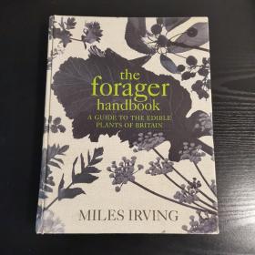 The Forager Handbook: A Guide to the Edible Plants of Britain