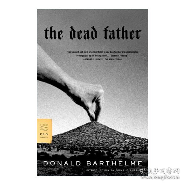 The Dead Father 亡父 后现代文学大师巴塞尔姆代表作