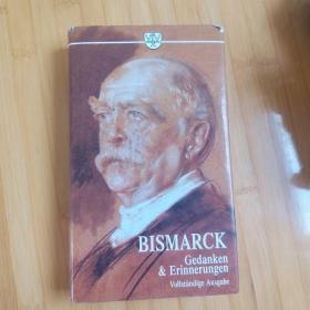 Otto von Bismarck / Gedanken und Erinnerungen : Reden und Briefe. Vollständige Ausgabe 思考与回忆 俾斯麦回忆录 德语原版精装