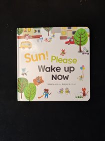 Sun! Please Wake up NOW（精装绘本）