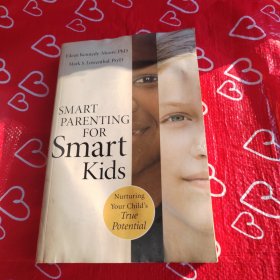Smart Parenting for Smart Kids: Nurturing Your Child's True Potential 教聪明不如教智慧