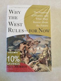 Why the West Rules--For Now：The Patterns of History, and What They Reveal about the Future