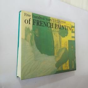 FIVE HUNDERED YEARS OF FRENCH PAINTING