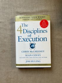 The 4 Disciplines of Execution: Achieving Your Wildly Important Goals