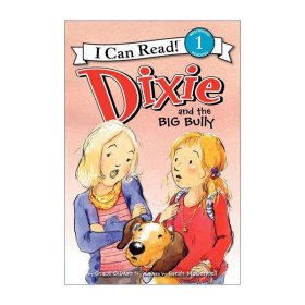 Dixie and the Big Bully 迪克西和恶霸 I Can Read level 1分级阅读