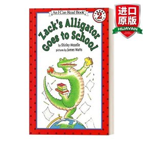 Zack's Alligator Goes to School (I Can Read, Level 2) 扎克的鳄鱼去上学