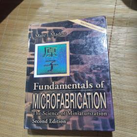 Fundamentals of Microfabrication：The Science of Miniaturization, Second Edition