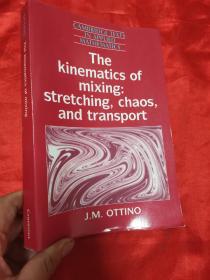 The Kinematics of Mixing： Stretching, Chaos, and Transport   （小16开 ）【详见图】