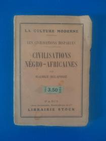 LES CIVILISATIONS Négro-AFRICAINES（法文原版书）非洲文明（1925年毛边本 带英文签名）