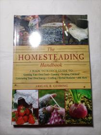 The Homesteading Handbook: A Back to Basics Guide to Growing Your Own Food, Canning, Keeping Chickens, Generating Your Own Energy, Crafting, Herbal Medicine, and More (The Handbook Series)