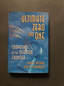 英文原版Ultimate Zero and One: Computing at the Quantum Frontier  终极零和一：量子前沿计算