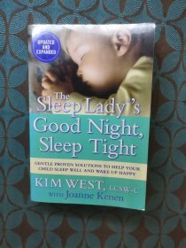 The Sleep Lady?\'s Good Night, Sleep Tight Gentle Proven Solutions to Help Your Child Sleep Well and Wake Up Happy