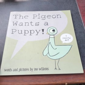 The Pigeon Wants a Puppy (by Mo Willems) 鸽子系列：鸽子想要小狗狗