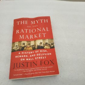 The Myth of the Rational Market：A History of Risk, Reward, and Delusion on Wall Street