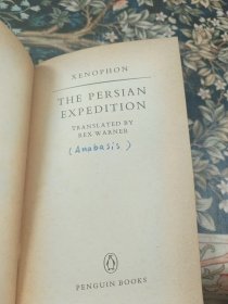 XENOPHON THE PERSIAN EXPEDITION 波斯探险队 色诺芬（Ξενοφών，前440年左右－前355年），雅典人，历史学家，苏格拉底的弟子他以记录当时的希腊历史、苏格拉底语录而著称。