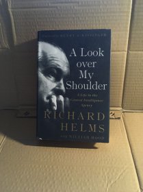 （英文原版，国内现货）A Look Over My Shoulder: A Life in the Central Intelligence Agency 前中情局局长赫尔姆斯回忆录 精装本