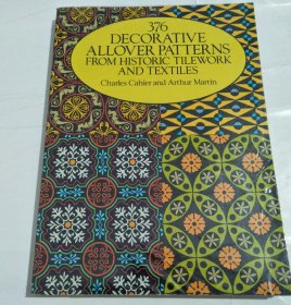 376 DECORATIVE ALLOVER PATTERNS FROM HISTORIC TILEWORK AND TEXTILES