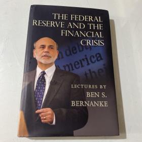 The Federal Reserve and the Financial Crisis