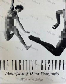 价可议 The Fugitive Gesture Masterpieces of Dance Photography nmmxbmxb