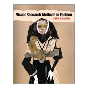 Visual Research Methods in Fashion 时尚视觉调研方法 Julia Gaimster