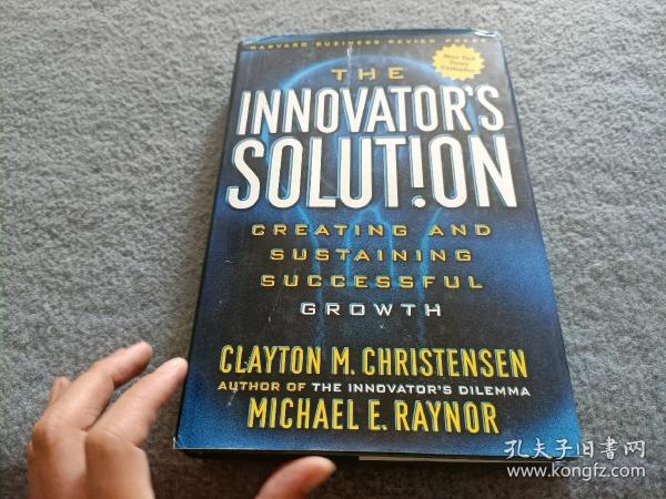 The Innovator's Solution：Creating and Sustaining Successful Growth