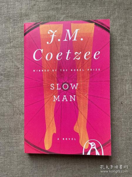 Slow Man: A Novel 慢人 库切【英文版】