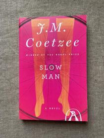 Slow Man: A Novel 慢人 库切【英文版】