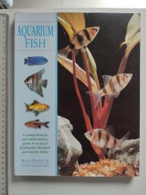 英文原版 Aquarium Fish：A Comprehensive and Authoritative Guide to Tropical Freshwater，Brackish and Marine Fishes（水族鱼类 /观赏鱼养殖权威综合指南：热带淡水鱼、咸淡水鱼和海鱼）