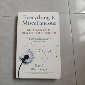 Everything Is Miscellaneous：The Power of the New Digital Disorder