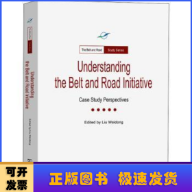 Understanding The Belt and Road Initiative: Case study perspectives(一带一路·专题研究系列)