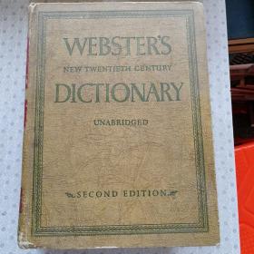 Webster's New Twentieth Century Dictionary 
             Unabridged 韦伯斯特二十世纪英语足本大辞典 第二版